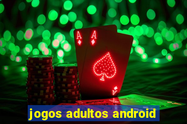 jogos adultos android